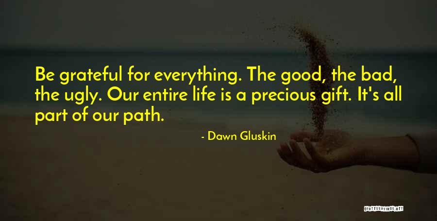 Bad Part Of Life Quotes By Dawn Gluskin