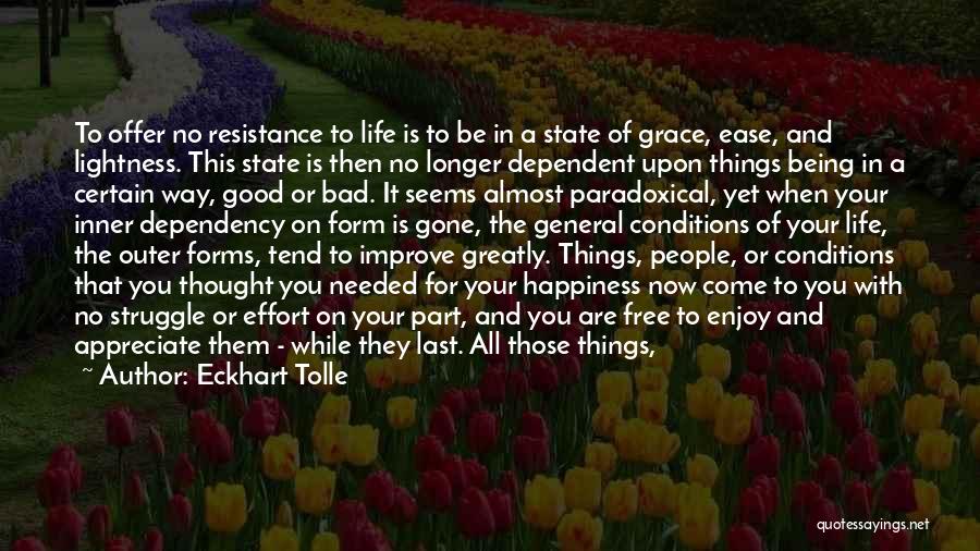 Bad Part Of Life Quotes By Eckhart Tolle