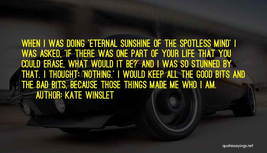 Bad Part Of Life Quotes By Kate Winslet