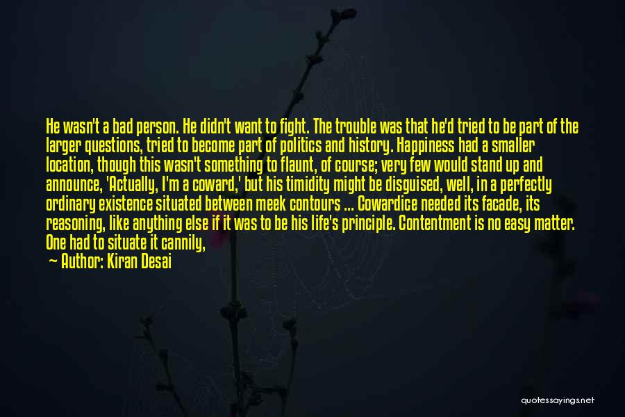 Bad Part Of Life Quotes By Kiran Desai