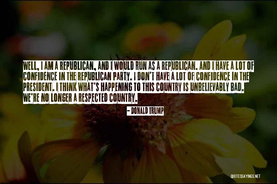 Bad Party Quotes By Donald Trump Bad Party Quotes By Donald Trump