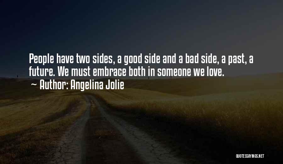 Bad Past And Good Future Quotes By Angelina Jolie