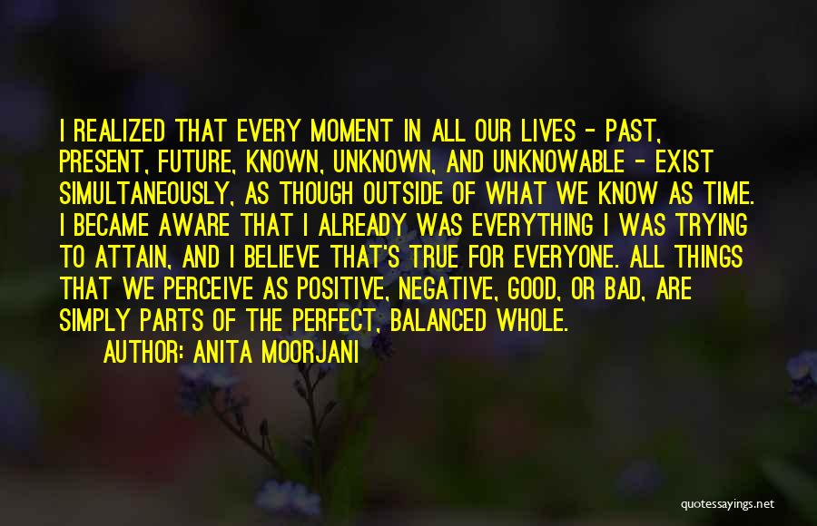 Bad Past And Good Future Quotes By Anita Moorjani