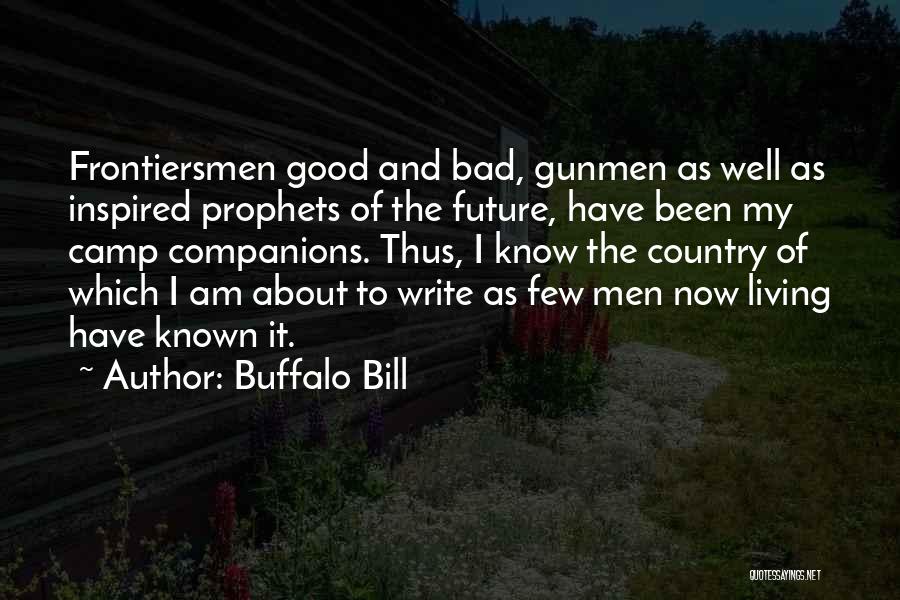 Bad Past And Good Future Quotes By Buffalo Bill