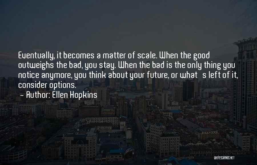 Bad Past And Good Future Quotes By Ellen Hopkins