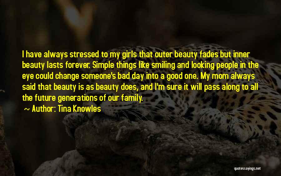Bad Past And Good Future Quotes By Tina Knowles