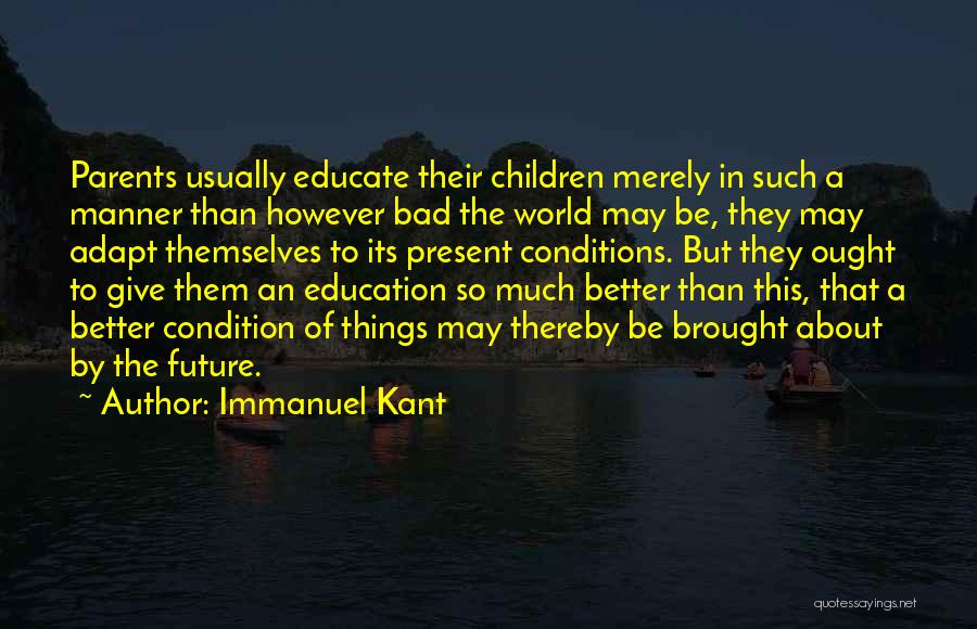 Bad Past Better Future Quotes By Immanuel Kant