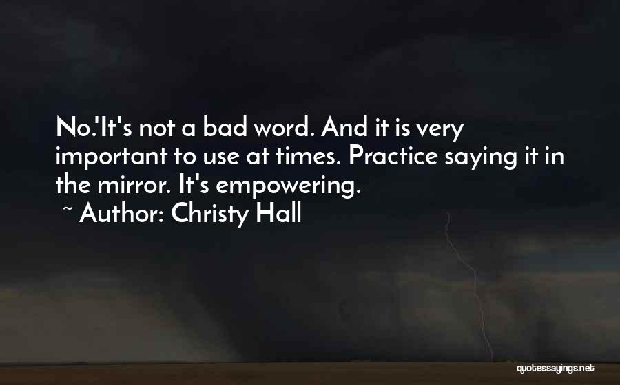 Bad Past Experience Quotes By Christy Hall