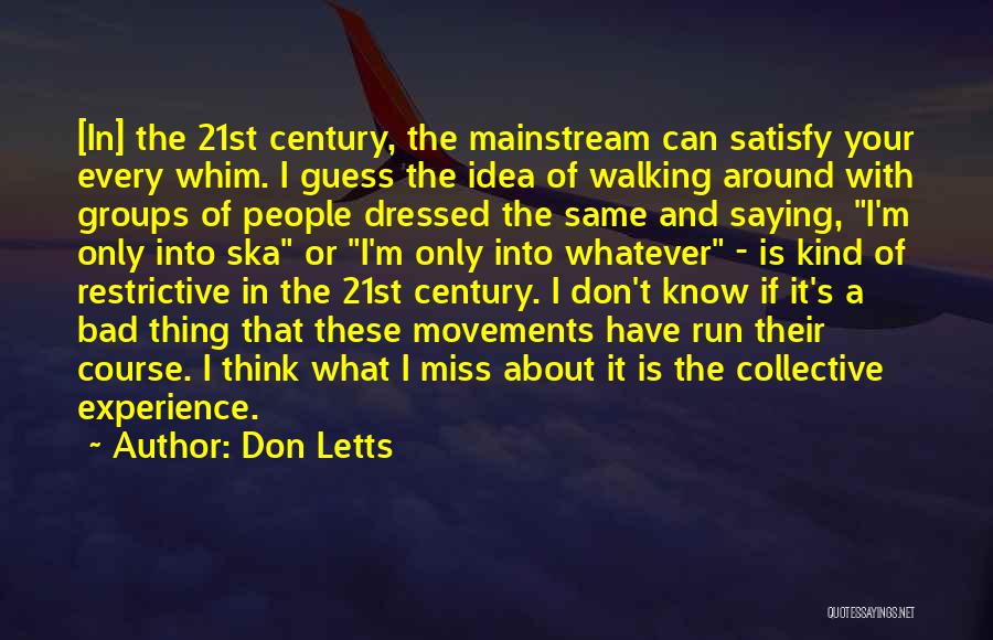 Bad Past Experience Quotes By Don Letts