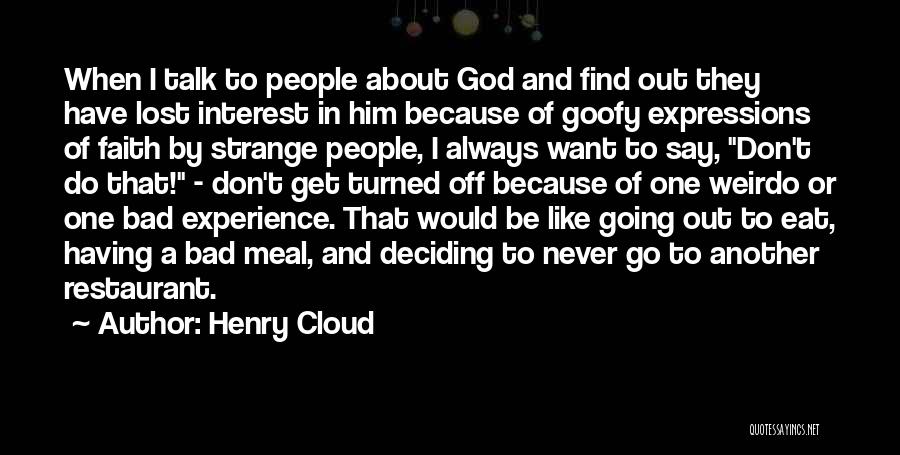 Bad Past Experience Quotes By Henry Cloud