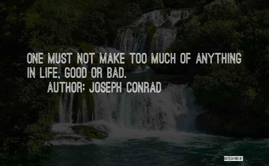 Bad Past Experience Quotes By Joseph Conrad