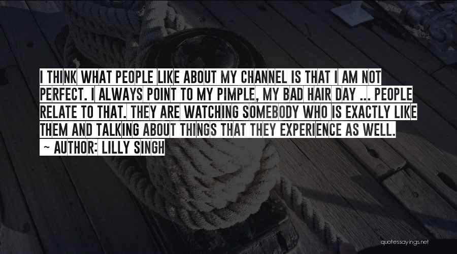 Bad Past Experience Quotes By Lilly Singh