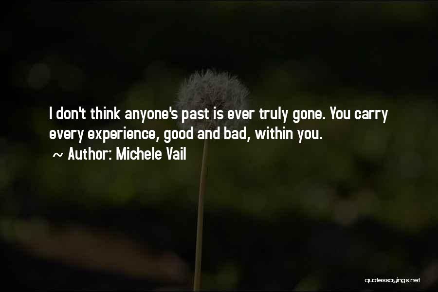 Bad Past Experience Quotes By Michele Vail