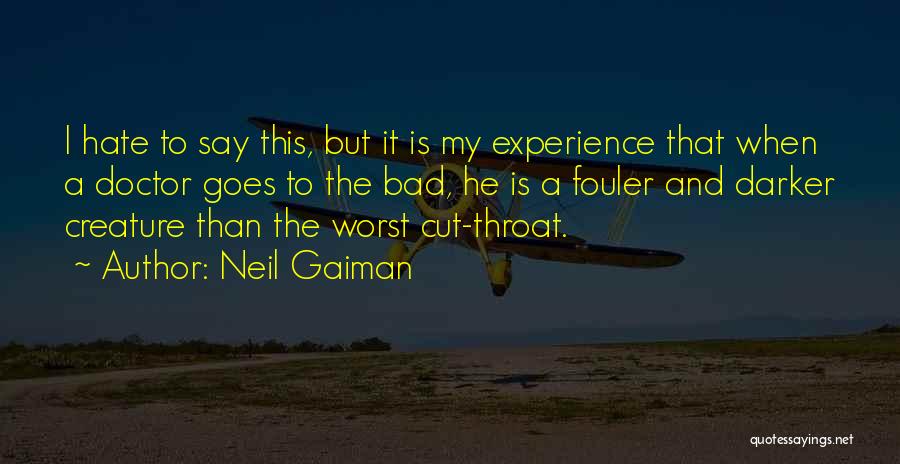 Bad Past Experience Quotes By Neil Gaiman