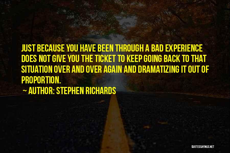 Bad Past Experience Quotes By Stephen Richards