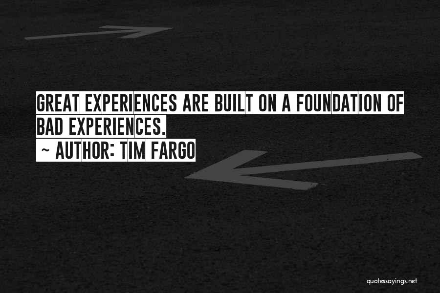 Bad Past Experience Quotes By Tim Fargo