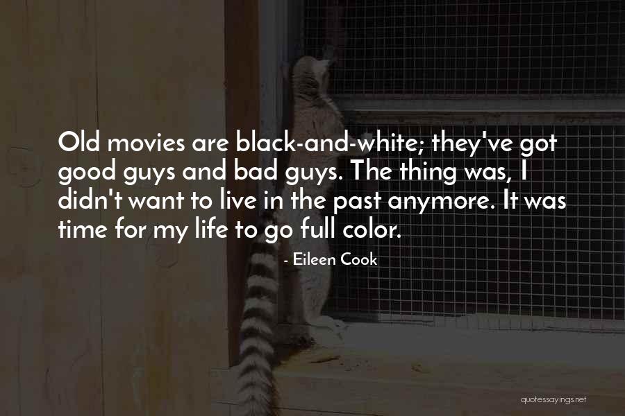 Bad Past Life Quotes By Eileen Cook