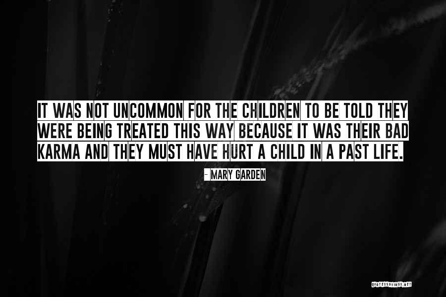 Bad Past Life Quotes By Mary Garden Bad Past Life Quotes By Mary Garden