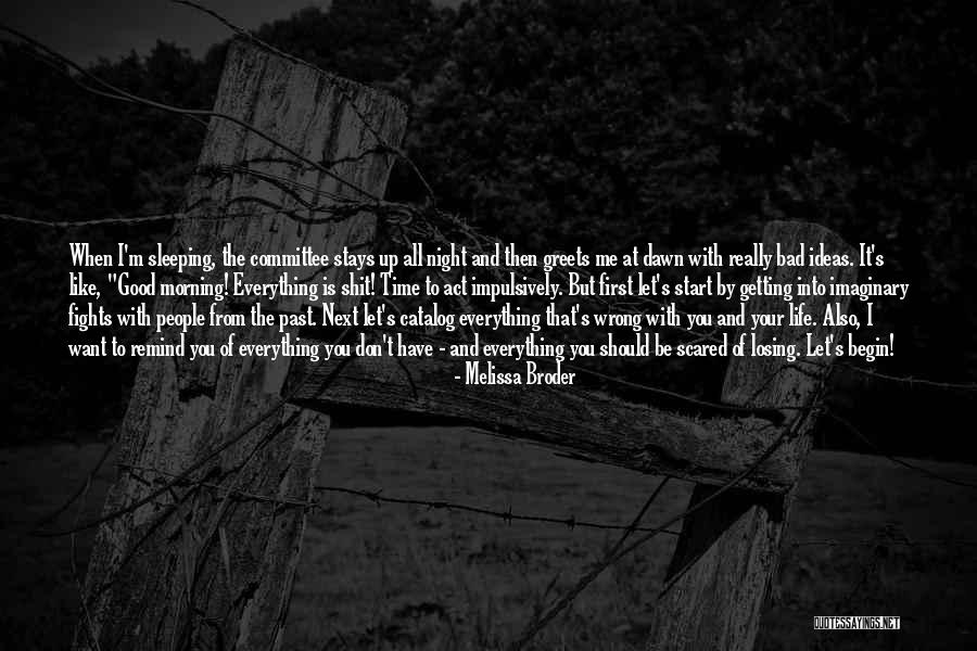 Bad Past Life Quotes By Melissa Broder Bad Past Life Quotes By Melissa Broder