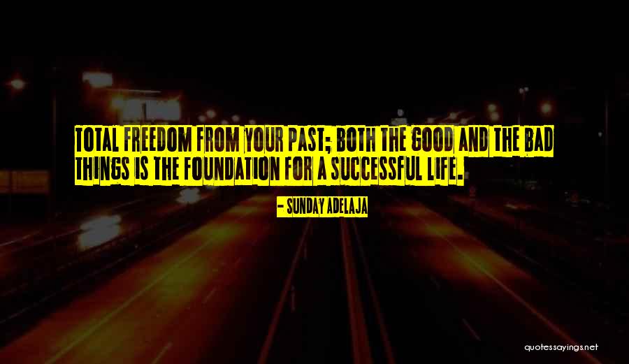 Bad Past Life Quotes By Sunday Adelaja