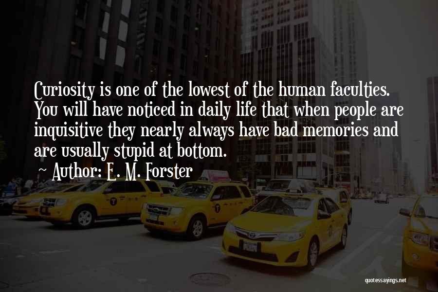 Bad Past Memories Quotes By E. M. Forster