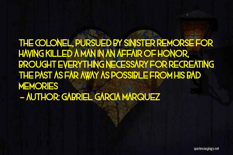 Bad Past Memories Quotes By Gabriel Garcia Marquez