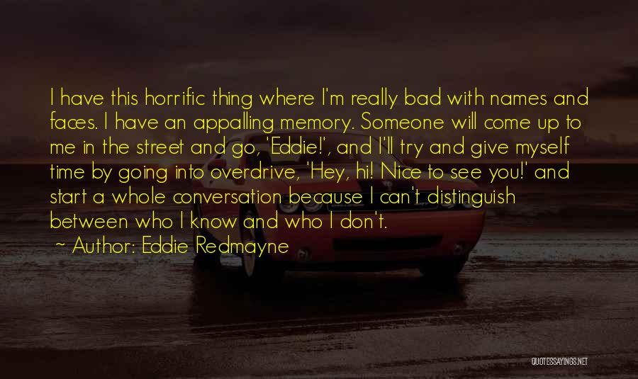 Bad Past Memory Quotes By Eddie Redmayne