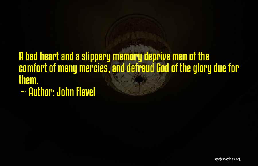 Bad Past Memory Quotes By John Flavel
