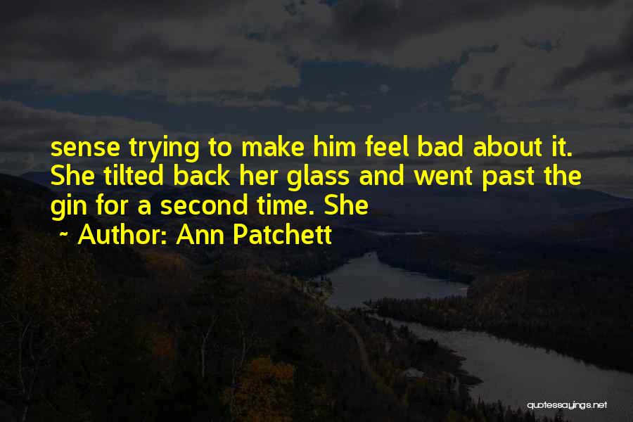 Bad Past Time Quotes By Ann Patchett