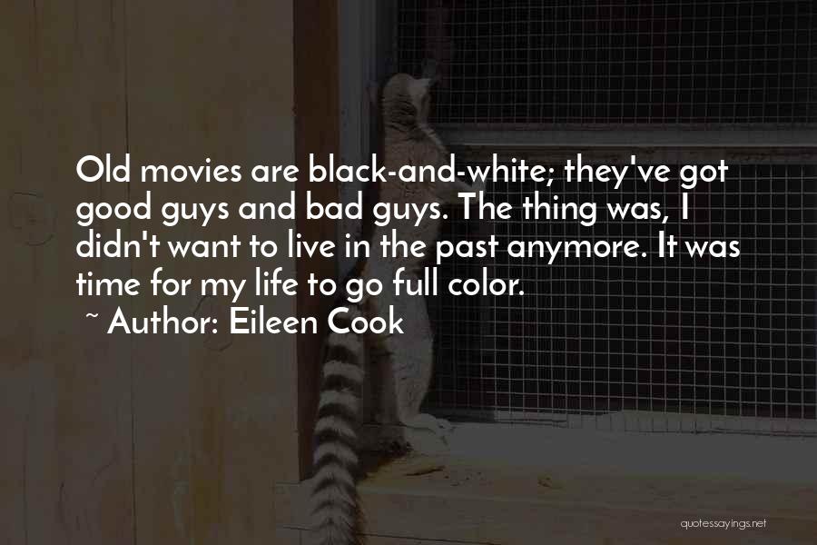 Bad Past Time Quotes By Eileen Cook