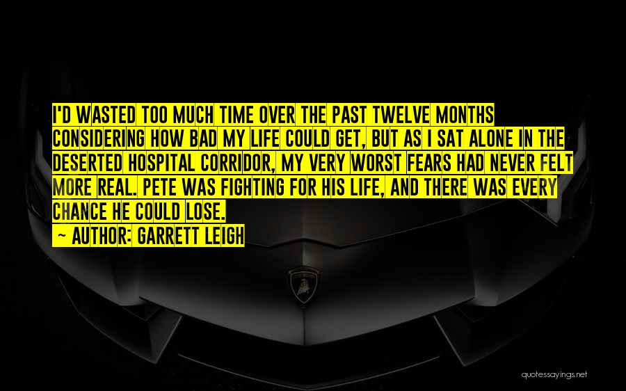 Bad Past Time Quotes By Garrett Leigh