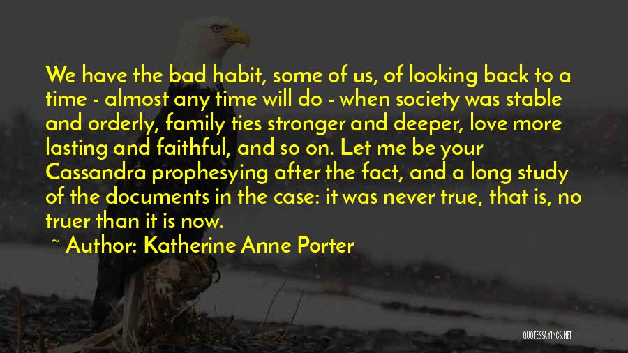 Bad Past Time Quotes By Katherine Anne Porter