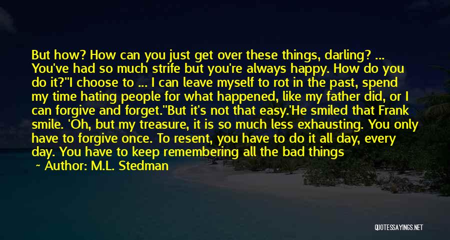 Bad Past Time Quotes By M.L. Stedman