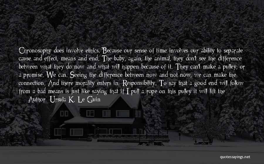 Bad Past Time Quotes By Ursula K. Le Guin