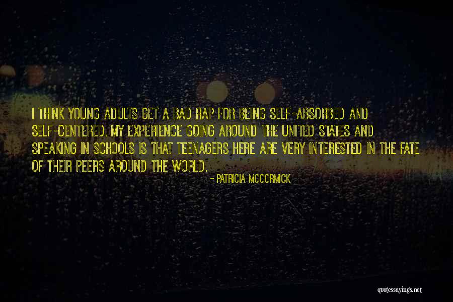 Bad Peers Quotes By Patricia McCormick Bad Peers Quotes By Patricia McCormick