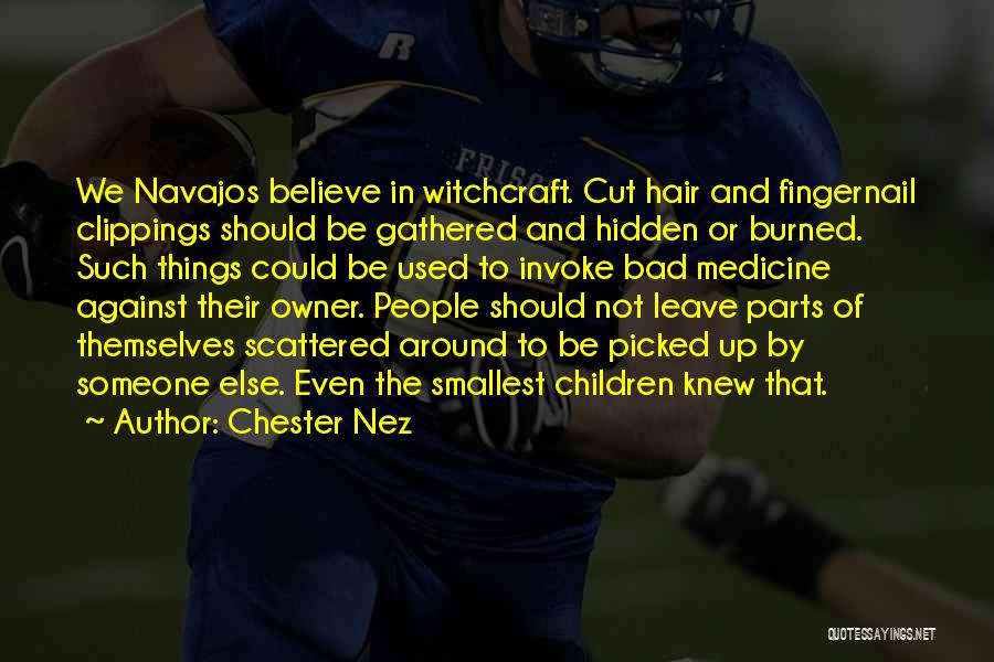 Bad People Quotes By Chester Nez