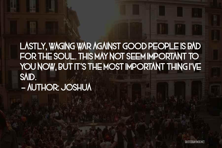 Bad People Quotes By Joshua