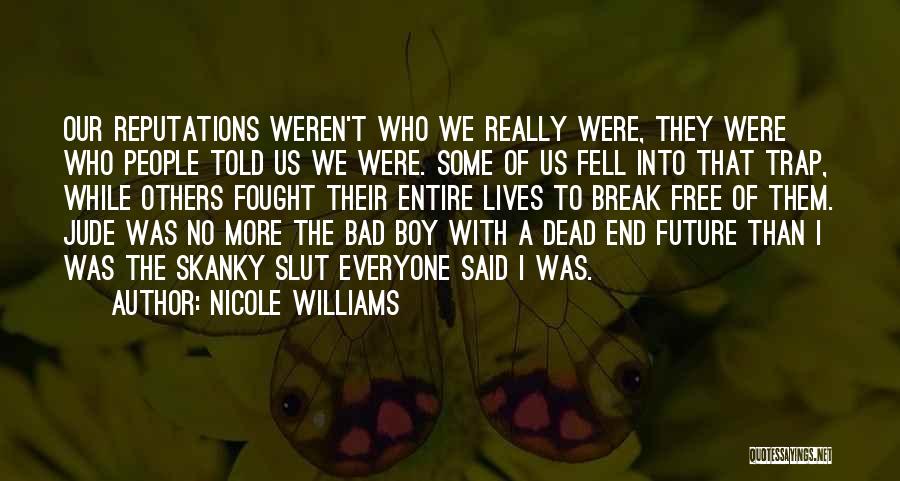 Bad People Quotes By Nicole Williams