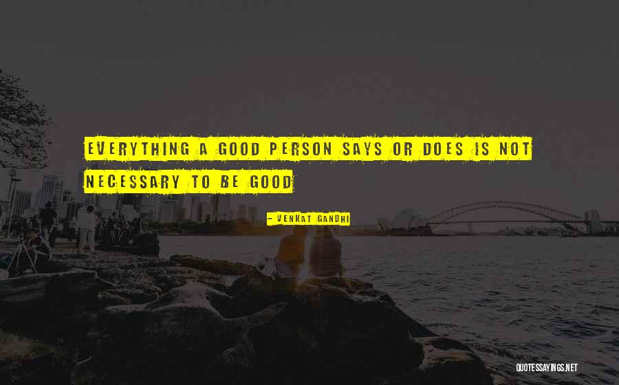 Bad Person Is Quotes By Venkat Gandhi Bad Person Is Quotes By Venkat Gandhi