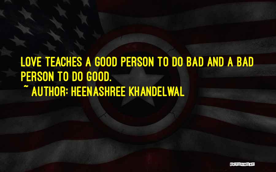 Bad Person Quotes By Heenashree Khandelwal