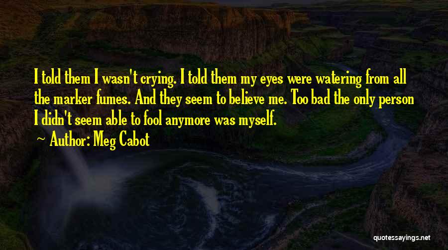 Bad Person Quotes By Meg Cabot