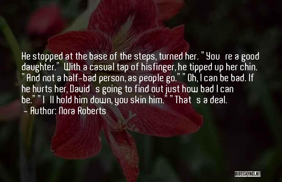 Bad Person Turned Good Quotes By Nora Roberts