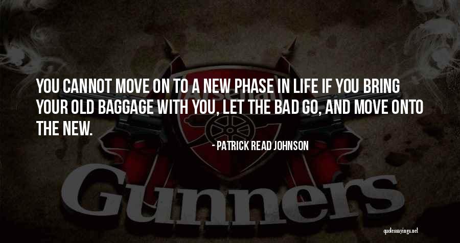 Bad Phase Of Life Quotes By Patrick Read Johnson Bad Phase Of Life Quotes By Patrick Read Johnson