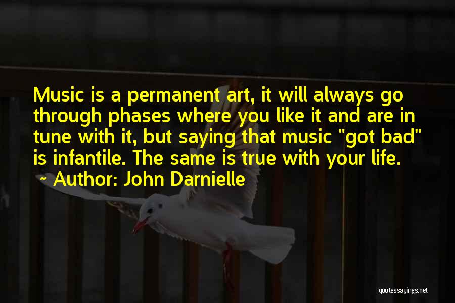 Bad Phases Of Life Quotes By John Darnielle