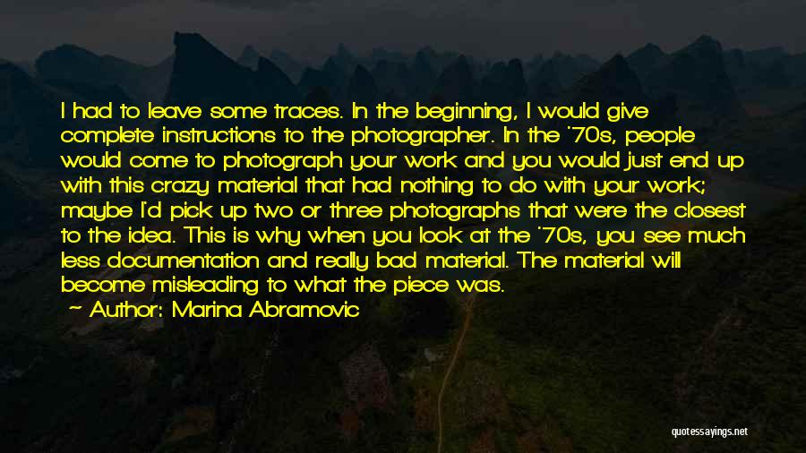 Bad Photographer Quotes By Marina Abramovic