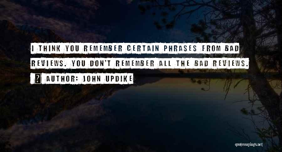 Bad Phrases Quotes By John Updike