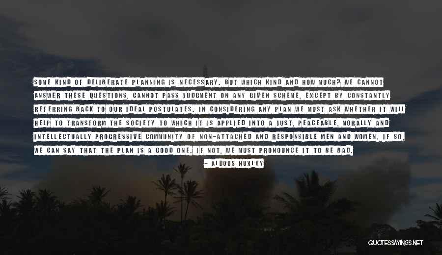 Bad Planning Quotes By Aldous Huxley Bad Planning Quotes By Aldous Huxley