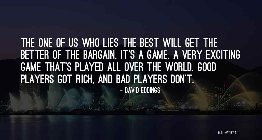Bad Players Quotes By David Eddings Bad Players Quotes By David Eddings