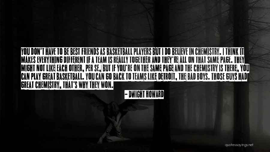 Bad Players Quotes By Dwight Howard