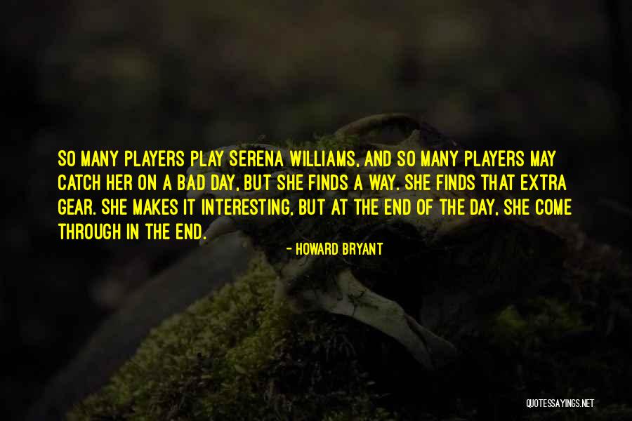 Bad Players Quotes By Howard Bryant